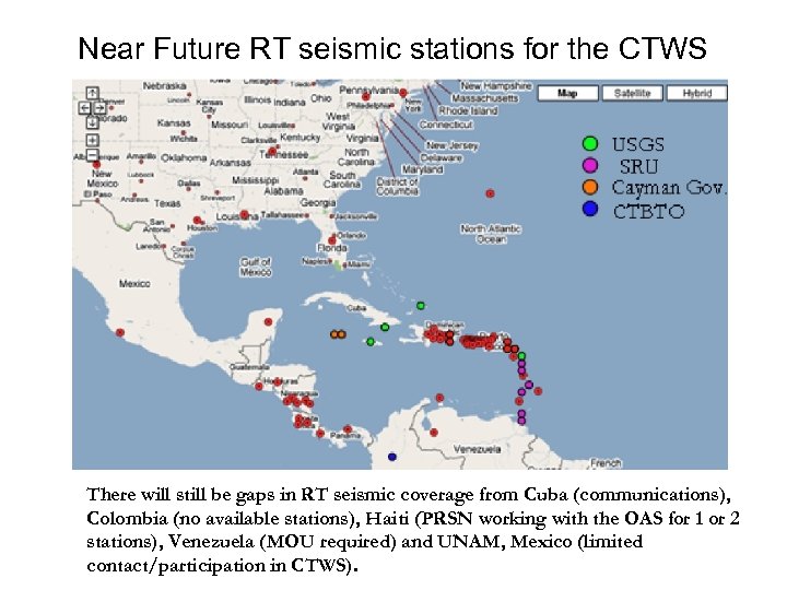 Near Future RT seismic stations for the CTWS There will still be gaps in