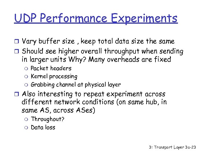 UDP Performance Experiments r Vary buffer size , keep total data size the same