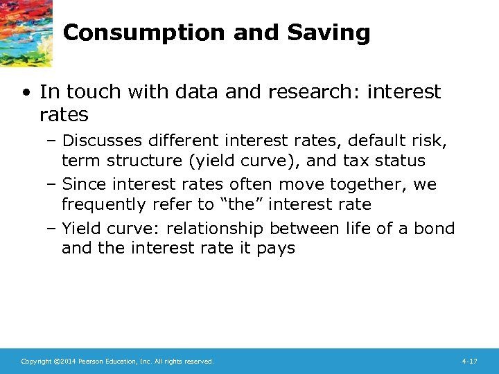 Consumption and Saving • In touch with data and research: interest rates – Discusses