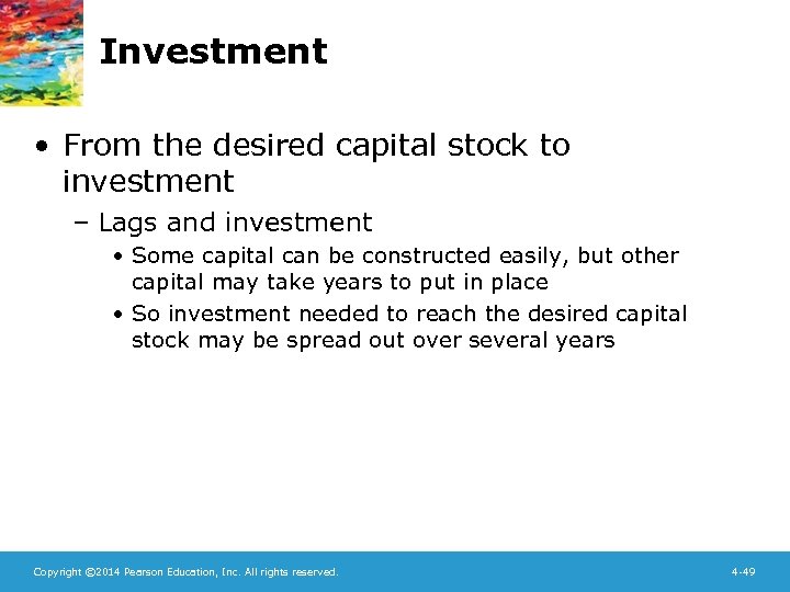 Investment • From the desired capital stock to investment – Lags and investment •