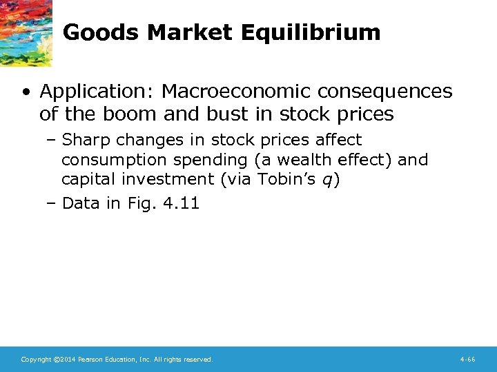 Goods Market Equilibrium • Application: Macroeconomic consequences of the boom and bust in stock