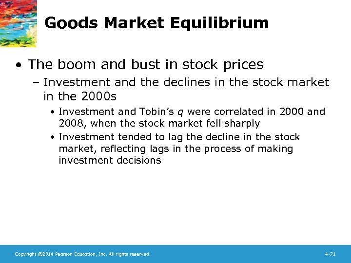 Goods Market Equilibrium • The boom and bust in stock prices – Investment and