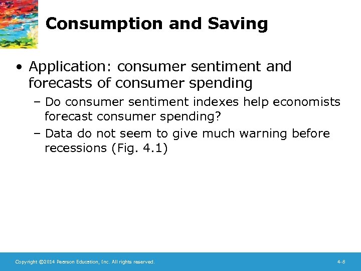 Consumption and Saving • Application: consumer sentiment and forecasts of consumer spending – Do