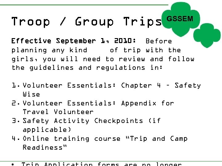 Troop / Group Trips GSSEM Effective September 1, 2010: Before planning any kind of