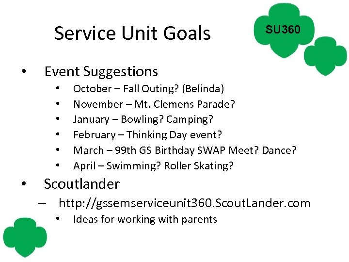 Service Unit Goals • Event Suggestions • • SU 360 October – Fall Outing?