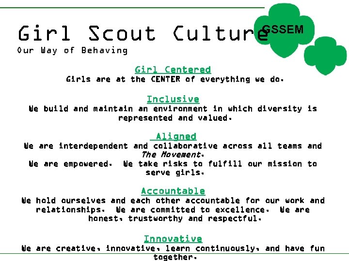 GSSEM Girl Scout Culture Our Way of Behaving Girl Centered Girls are at the