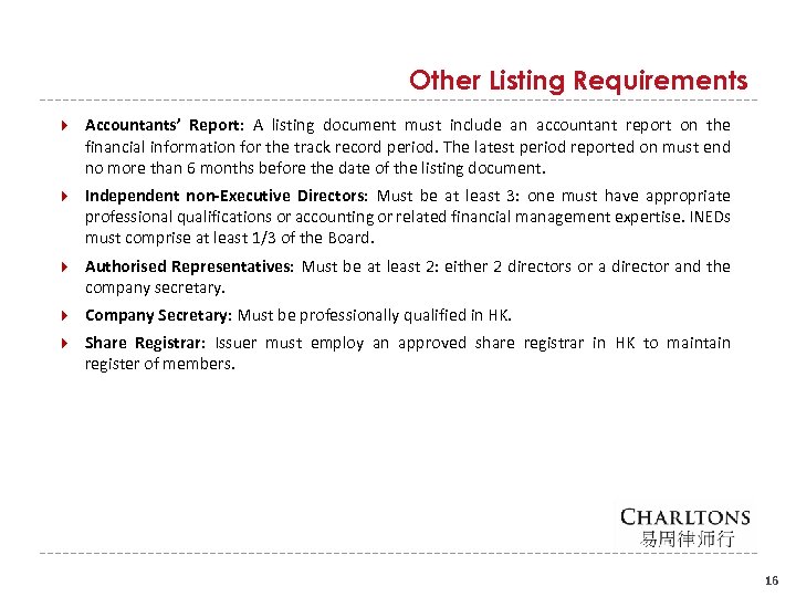 Other Listing Requirements Accountants’ Report: A listing document must include an accountant report on
