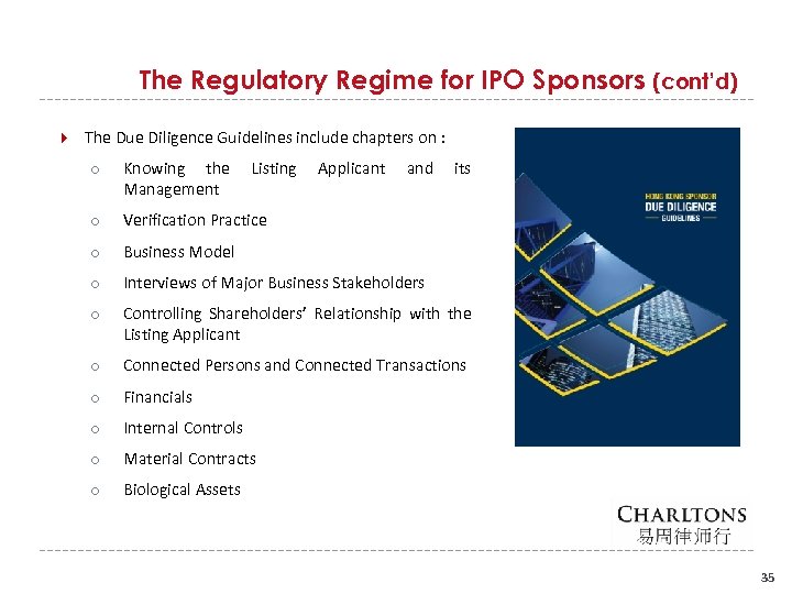 The Regulatory Regime for IPO Sponsors (cont’d) The Due Diligence Guidelines include chapters on