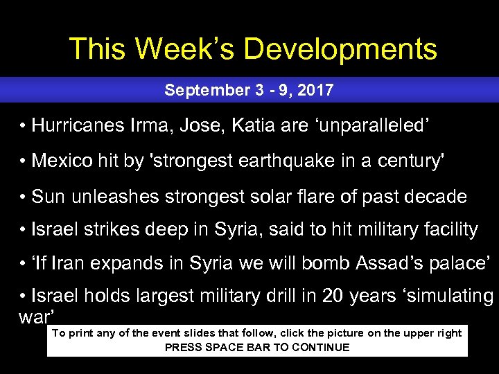 This Week’s Developments September 3 - 9, 2017 • Hurricanes Irma, Jose, Katia are