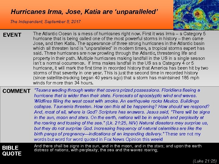 Hurricanes Irma, Jose, Katia are ‘unparalleled’ The Independent, September 8, 2017 EVENT The Atlantic