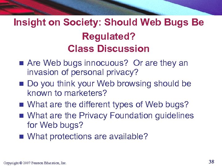Insight on Society: Should Web Bugs Be Regulated? Class Discussion n n Are Web