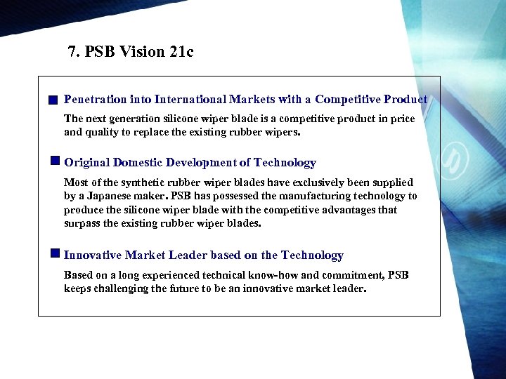 7. PSB Vision 21 c Penetration into International Markets with a Competitive Product The