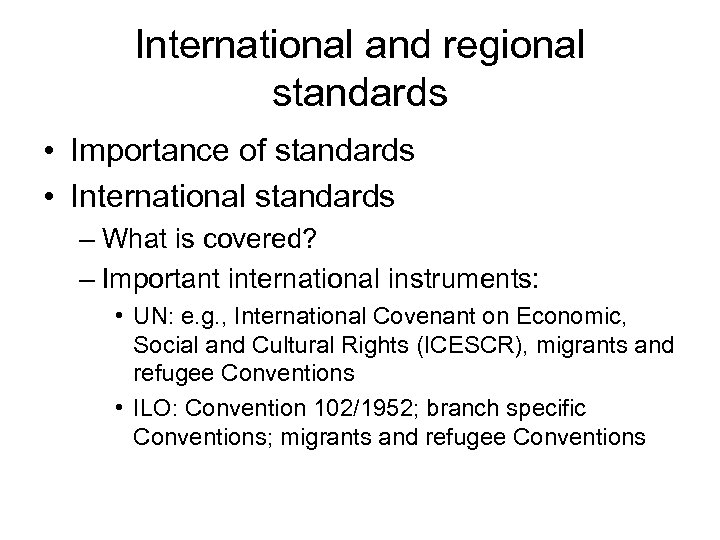 International and regional standards • Importance of standards • International standards – What is