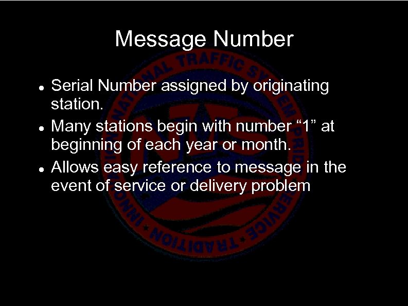 Message Number Serial Number assigned by originating station. Many stations begin with number “