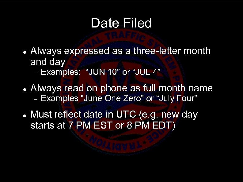 Date Filed Always expressed as a three-letter month and day Always read on phone