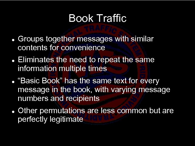 Book Traffic Groups together messages with similar contents for convenience Eliminates the need to