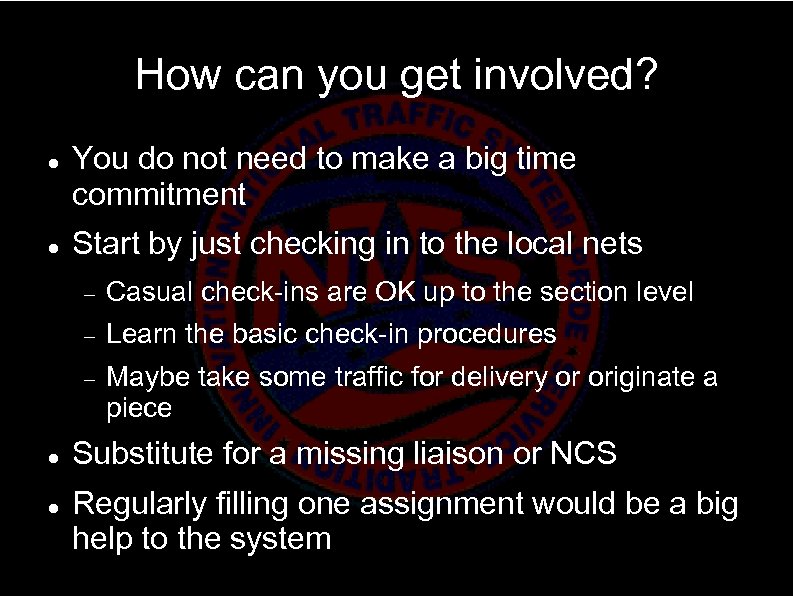 How can you get involved? You do not need to make a big time