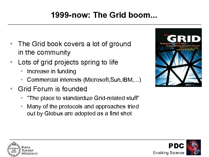 1999 -now: The Grid boom. . . • The Grid book covers a lot