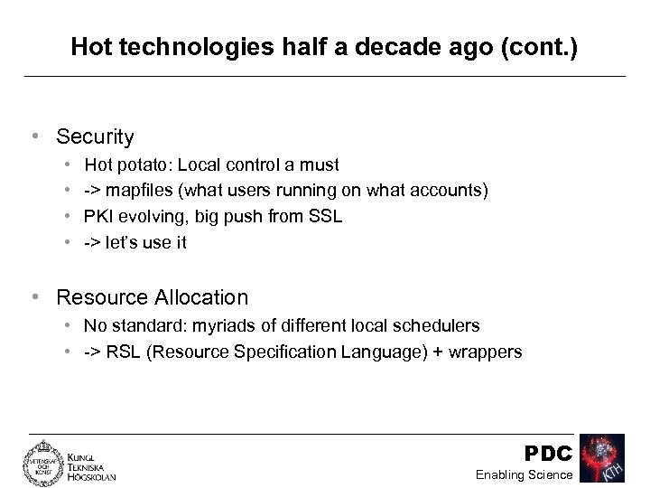 Hot technologies half a decade ago (cont. ) • Security • • Hot potato: