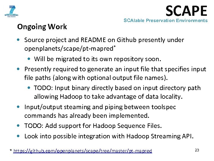 SCAPE Ongoing Work SCAlable Preservation Environments • Source project and README on Github presently