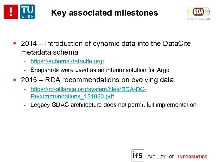 Key associated milestones 2014 – Introduction of dynamic data into the Data. Cite metadata