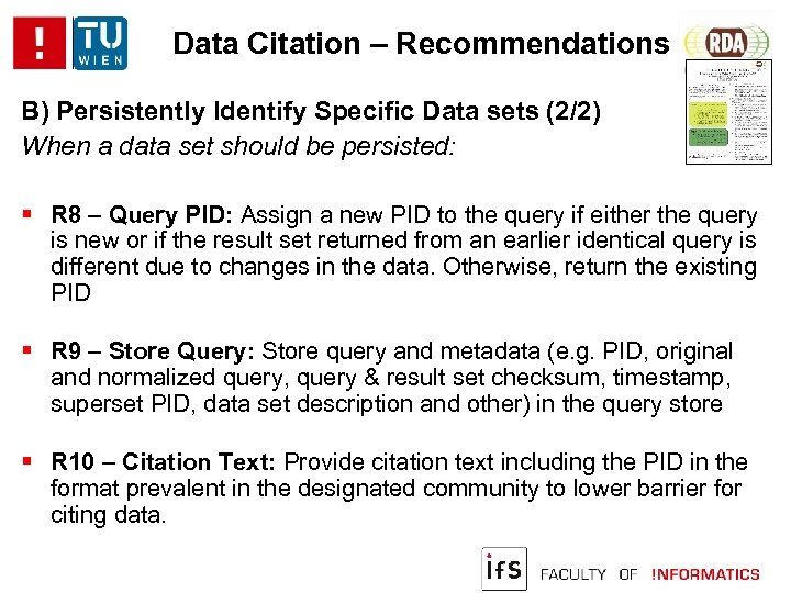 Data Citation – Recommendations B) Persistently Identify Specific Data sets (2/2) When a data