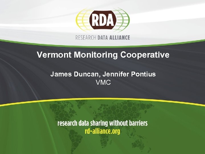 Vermont Monitoring Cooperative James Duncan, Jennifer Pontius VMC 