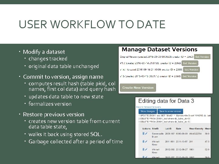 USER WORKFLOW TO DATE Modify a dataset changes tracked original data table unchanged Commit