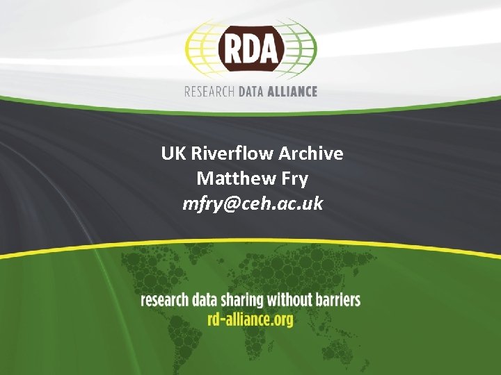UK Riverflow Archive Matthew Fry mfry@ceh. ac. uk 