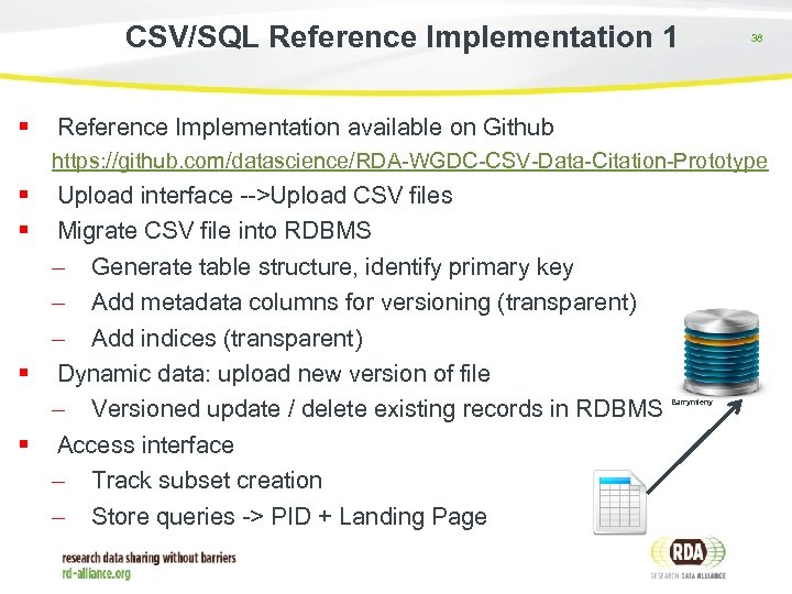 CSV/SQL Reference Implementation 1 38 Reference Implementation available on Github https: //github. com/datascience/RDA-WGDC-CSV-Data-Citation-Prototype Upload