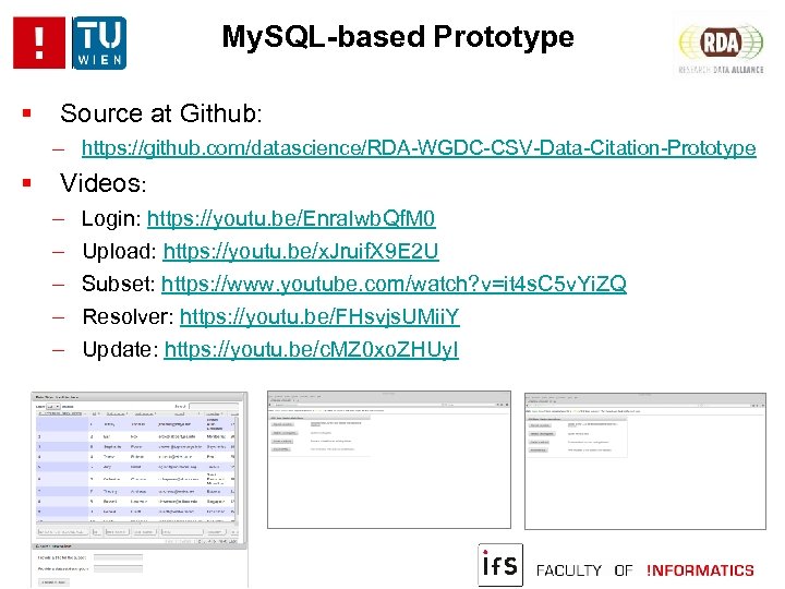 My. SQL-based Prototype Source at Github: ‒ https: //github. com/datascience/RDA-WGDC-CSV-Data-Citation-Prototype Videos: ‒ ‒ ‒