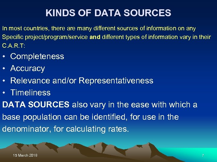 KINDS OF DATA SOURCES In most countries, there are many different sources of information