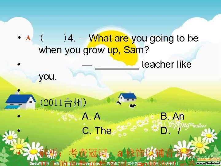  • • A ( )4. —What are you going to be when you