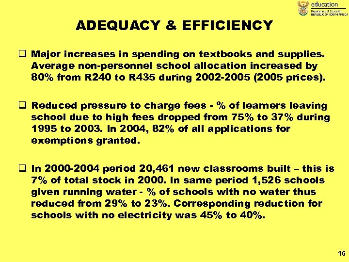 ADEQUACY & EFFICIENCY q Major increases in spending on textbooks and supplies. Average non-personnel