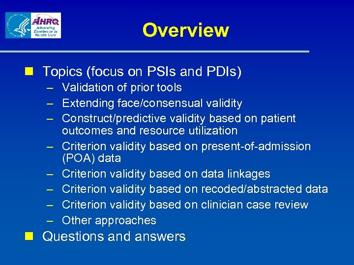 Overview n Topics (focus on PSIs and PDIs) – Validation of prior tools –