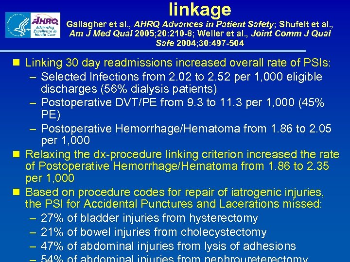 linkage Gallagher et al. , AHRQ Advances in Patient Safety; Shufelt et al. ,