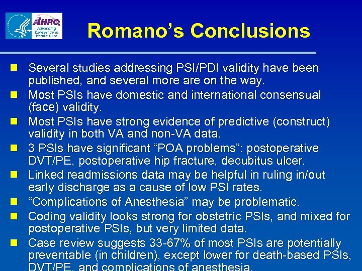 Romano’s Conclusions n Several studies addressing PSI/PDI validity have been published, and several more