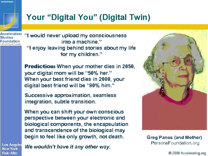 Your “Digital You” (Digital Twin) “I would never upload my consciousness into a machine.