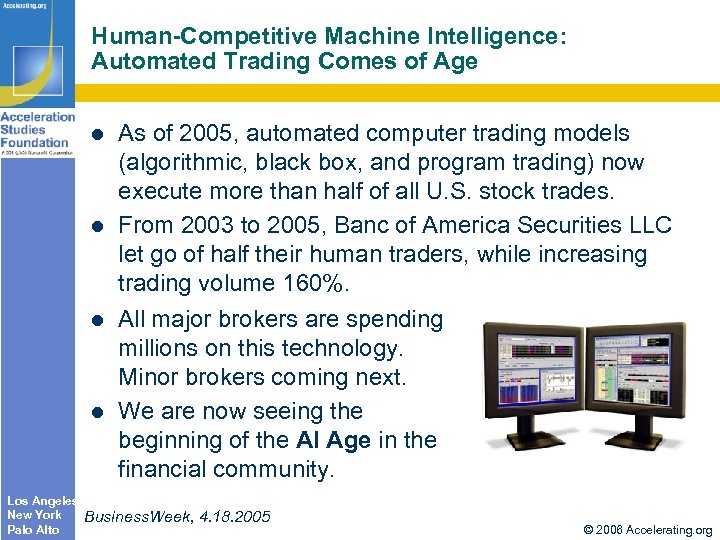 Human-Competitive Machine Intelligence: Automated Trading Comes of Age Los Angeles New York Palo Alto