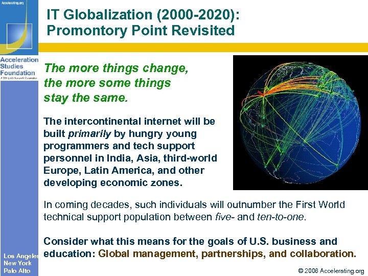 IT Globalization (2000 -2020): Promontory Point Revisited The more things change, the more some