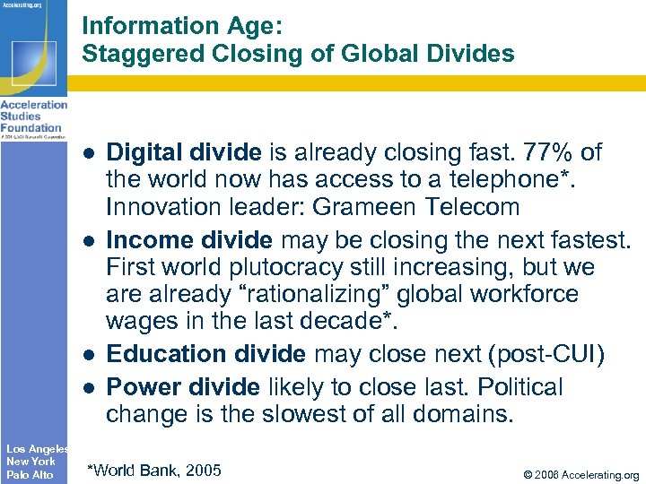 Information Age: Staggered Closing of Global Divides Los Angeles New York Palo Alto Digital