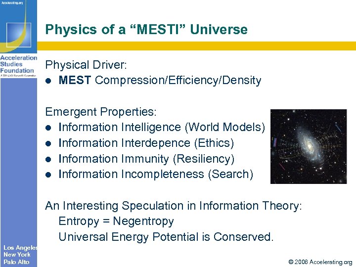 Physics of a “MESTI” Universe Physical Driver: MEST Compression/Efficiency/Density Emergent Properties: Information Intelligence (World