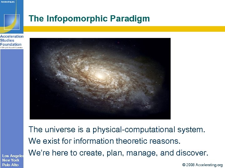 The Infopomorphic Paradigm Los Angeles New York Palo Alto The universe is a physical-computational