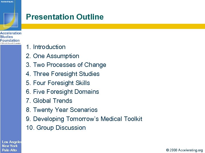 Presentation Outline 1. Introduction 2. One Assumption 3. Two Processes of Change 4. Three