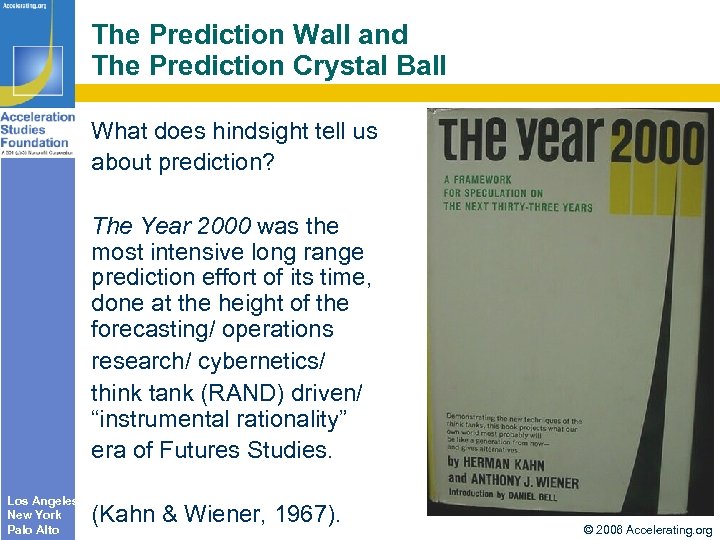 The Prediction Wall and The Prediction Crystal Ball What does hindsight tell us about