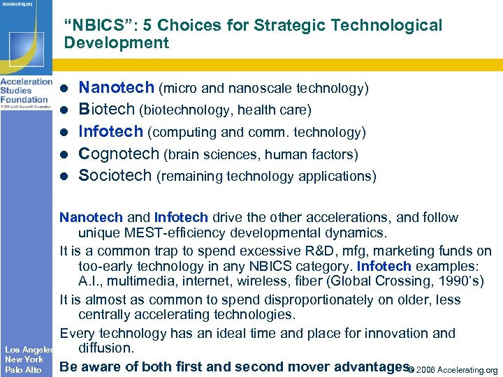 “NBICS”: 5 Choices for Strategic Technological Development Los Angeles New York Palo Alto Nanotech