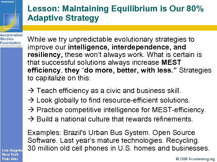Lesson: Maintaining Equilibrium is Our 80% Adaptive Strategy While we try unpredictable evolutionary strategies