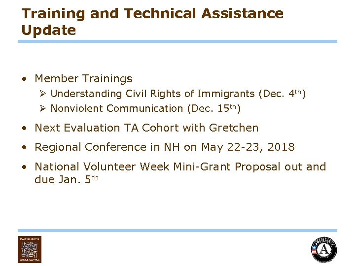 Training and Technical Assistance Update • Member Trainings Ø Understanding Civil Rights of Immigrants