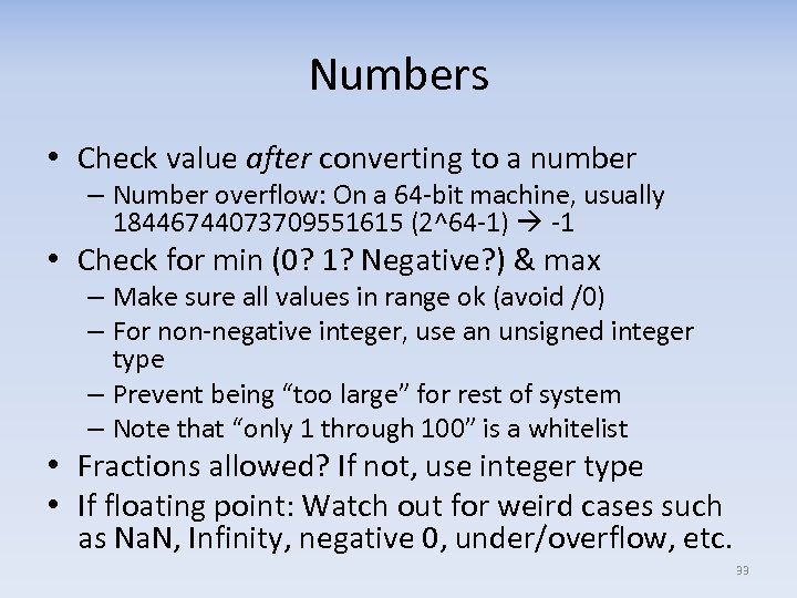 Numbers • Check value after converting to a number – Number overflow: On a