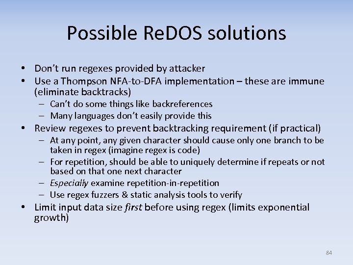 Possible Re. DOS solutions • Don’t run regexes provided by attacker • Use a